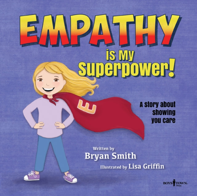 Empathy is My Superpower: A Story About Showing You Care