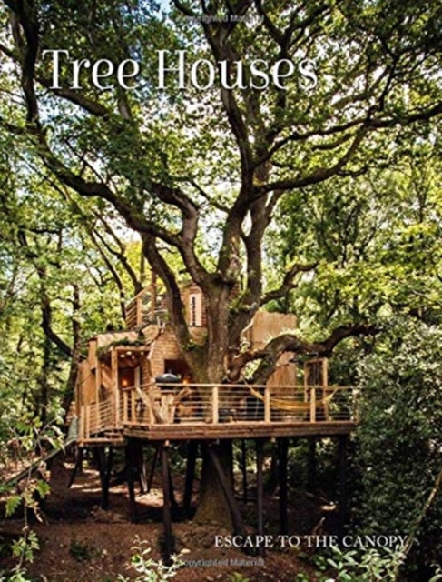 Tree Houses: Escape to the Canopy