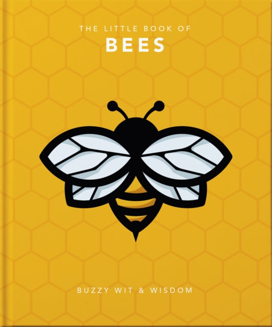 Little Book of Bees: Buzzy wit and wisdom