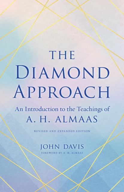 Diamond Approach: An Introduction to the Teachings of A. H. Almaas