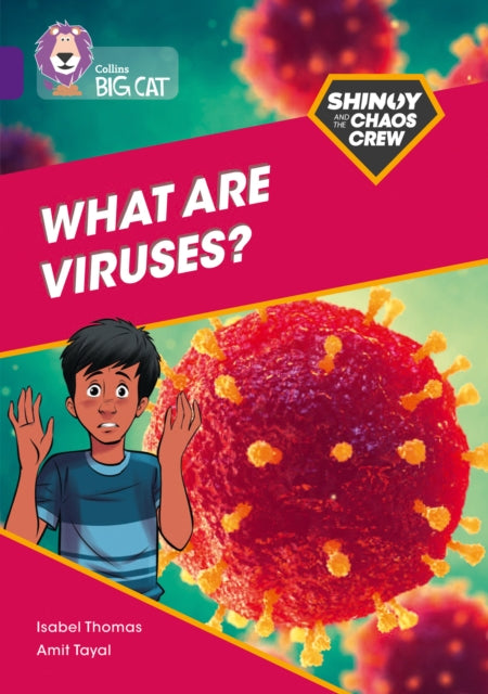Shinoy and the Chaos Crew: What are viruses?: Band 08/Purple