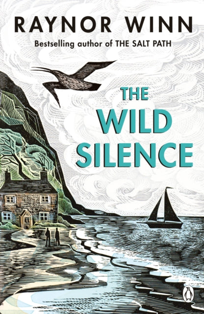 Wild Silence: The Sunday Times Bestseller 2021 from the author of The Salt Path