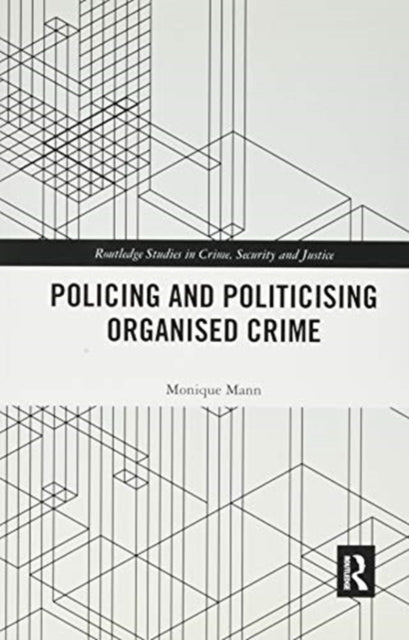 Politicising and Policing Organised Crime