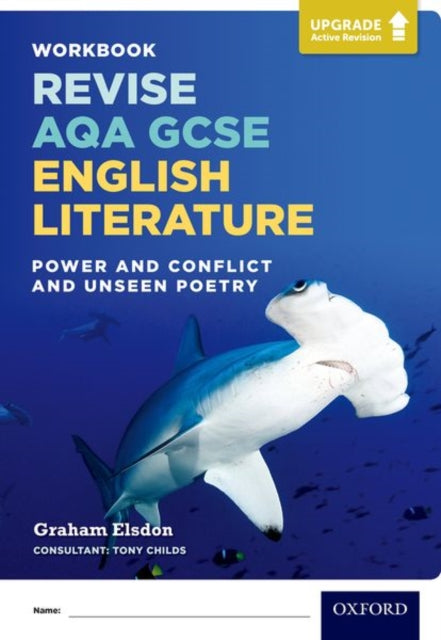 Revise AQA GCSE English Literature: Power and Conflict and Unseen Poetry Workbook: Upgrade Active Revision; With all you need to know for your 2021 assessments