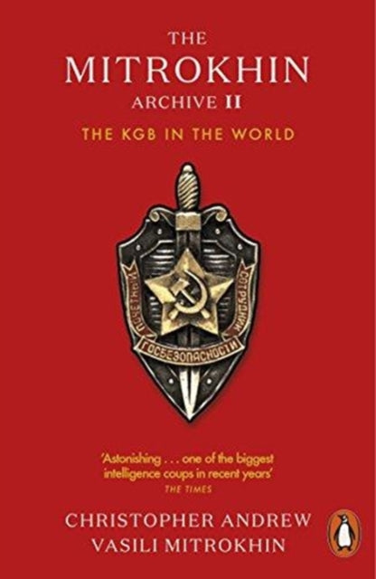 Mitrokhin Archive II: The KGB in the World