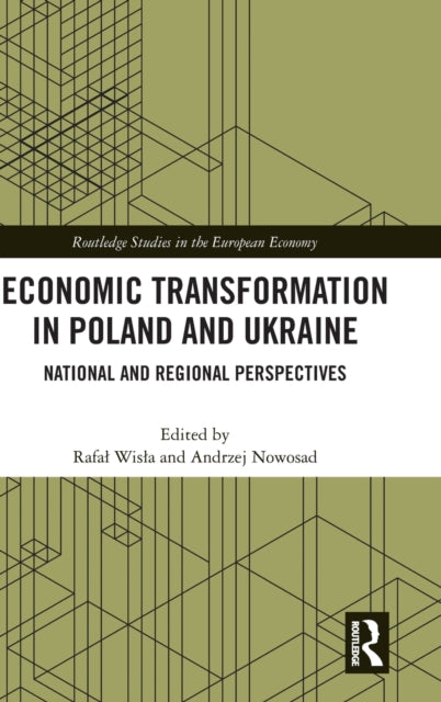 Economic Transformation in Poland and Ukraine: National and Regional Perspectives