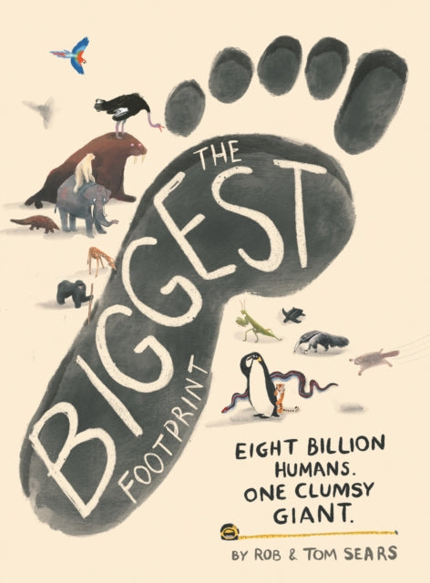 Biggest Footprint: Eight billion humans. One clumsy giant.