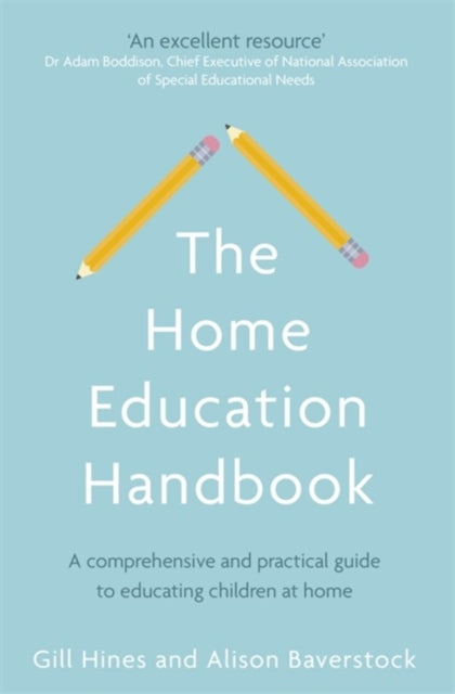 Home Education Handbook: A comprehensive and practical guide to educating children at home