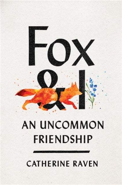 Fox and I: An Uncommon Friendship