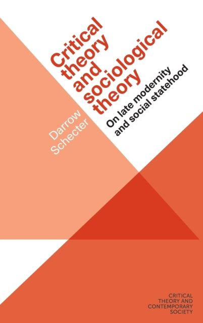 Critical Theory and Sociological Theory: On Late Modernity and Social Statehood