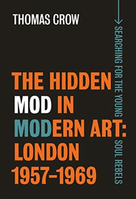 Hidden Mod in Modern Art - London, 1957-1969