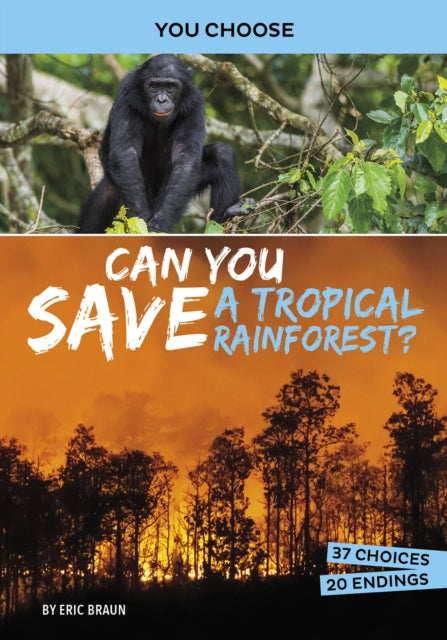 Can You Save a Tropical Rainforest?: An Interactive Eco Adventure