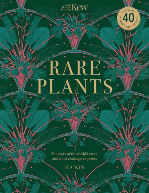 Kew - Rare Plants: Forty of the world's rarest and most endangered plants