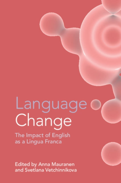 Language Change: The Impact of English as a Lingua Franca