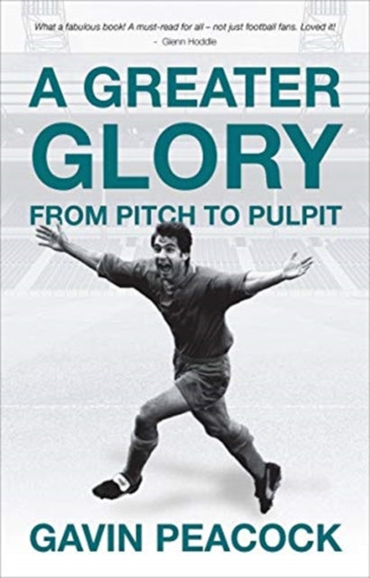 Greater Glory: From Pitch to Pulpit