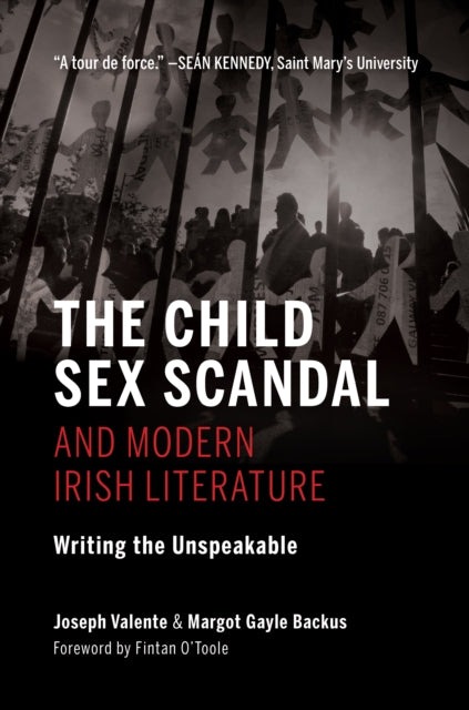 Child Sex Scandal and Modern Irish Literature: Writing the Unspeakable