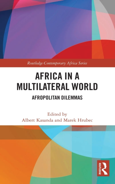 Africa in a Multilateral World: Afropolitan Dilemmas