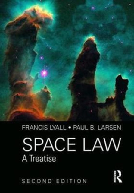 Space Law: A Treatise 2nd Edition