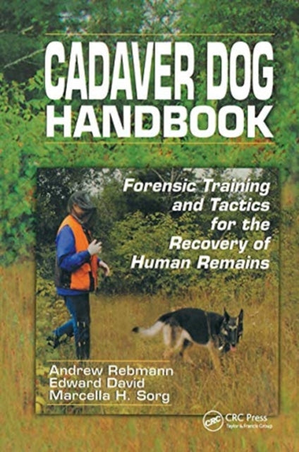 Cadaver Dog Handbook: Forensic Training and Tactics for the Recovery of Human Remains