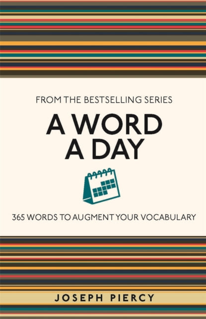 Word a Day: 365 Words to Augment Your Vocabulary