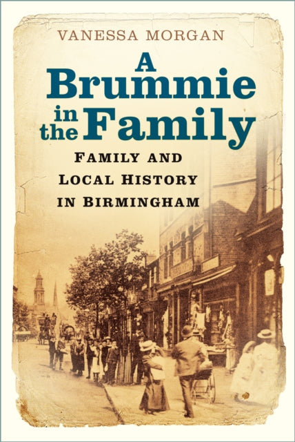 Brummie in the Family: Family and Local History in Birmingham