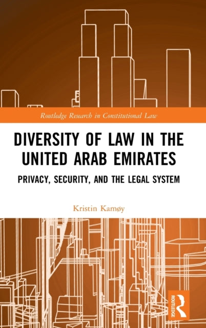 Diversity of Law in the United Arab Emirates: Privacy, Security, and the Legal System