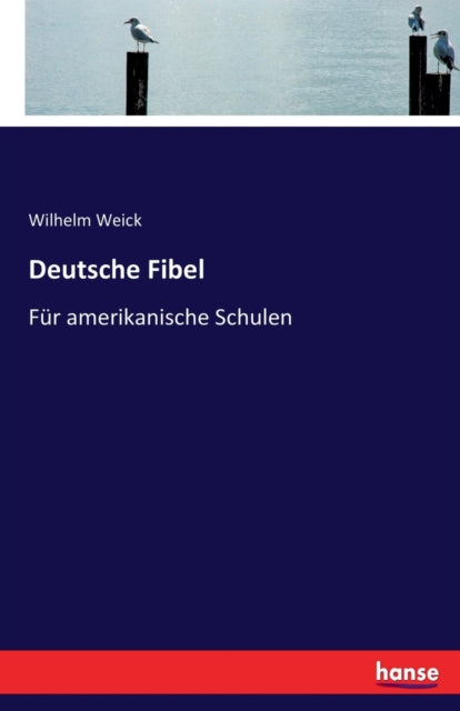 Deutsche Fibel: Fur amerikanische Schulen