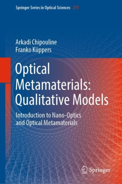 Optical Metamaterials: Qualitative Models: Introduction to Nano-Optics and Optical Metamaterials