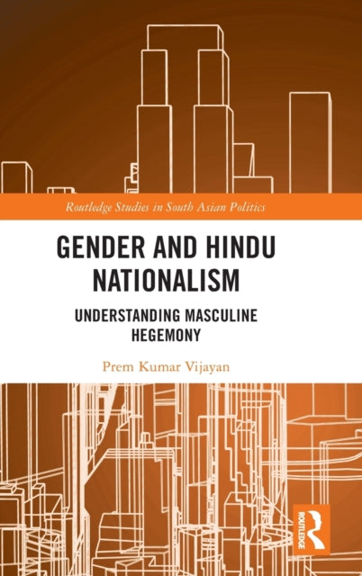 Gender and Hindu Nationalism: Understanding Masculine Hegemony