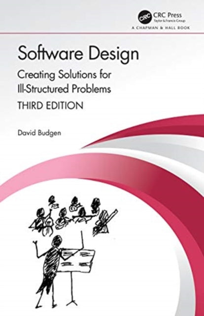 Software Design: Creating Solutions for Ill-Structured Problems