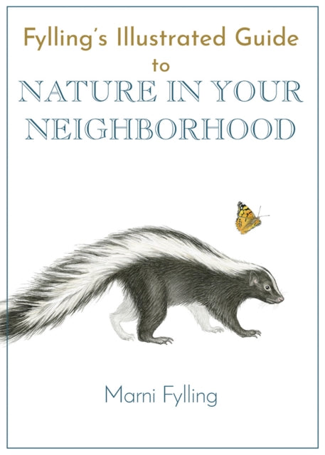 Fylling's Illustrated Guide to Nature in Your Neighborhood