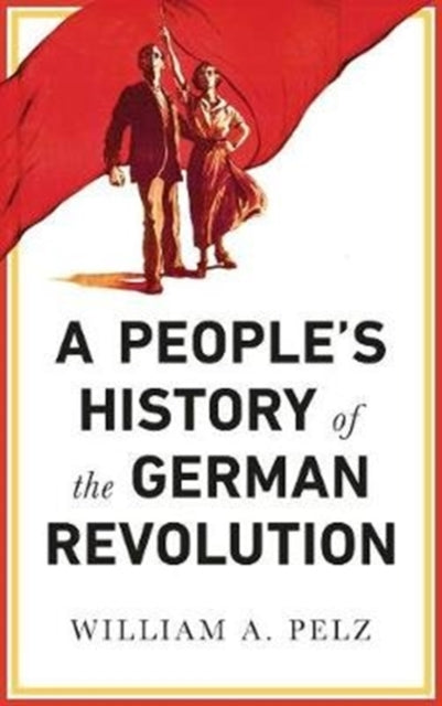 People's History of the German Revolution: 1918-19