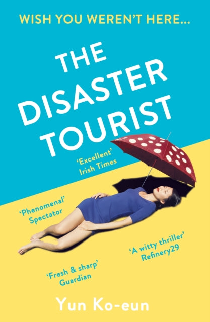 Disaster Tourist: Winner of the CWA Crime Fiction in Translation Dagger 2021