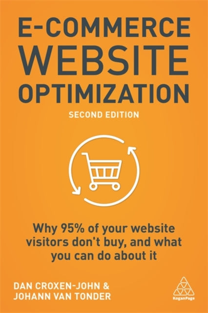 E-Commerce Website Optimization: Why 95% of Your Website Visitors Don't Buy, and What You Can Do About it