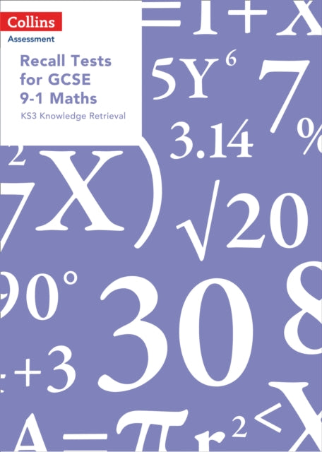 Recall Tests for GCSE 9-1 Maths: KS3 Knowledge Retrieval
