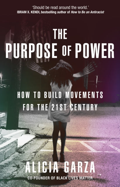 Purpose of Power: From the co-founder of Black Lives Matter