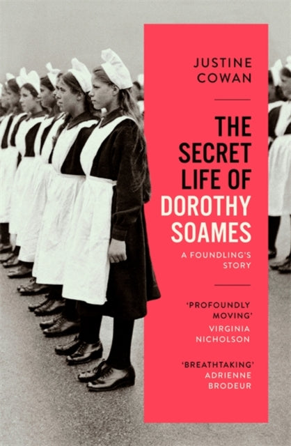 Secret Life of Dorothy Soames: A Foundling's Story