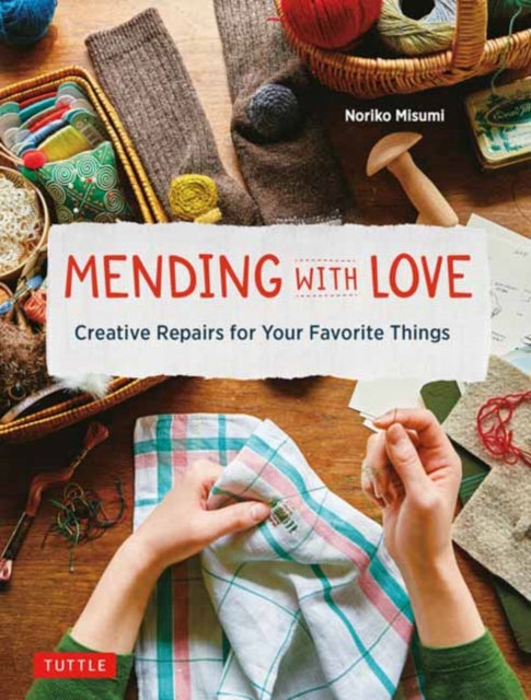 Mending with Love: Creative Repairs for your Favorite Things