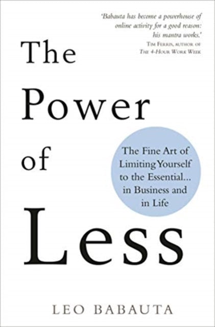 Power of Less: The Fine Art of Limiting Yourself to the Essential... in Business and in Life