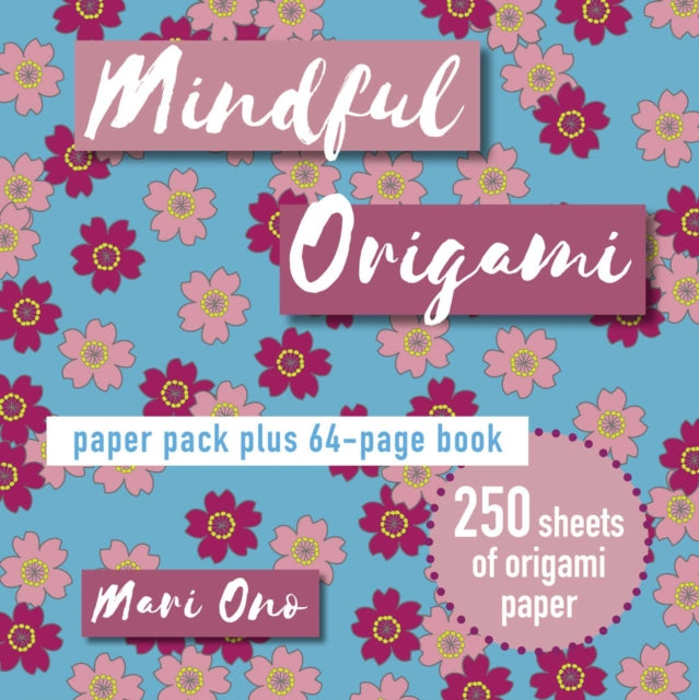 Mindful Origami: Paper Pack Plus 64-Page Book