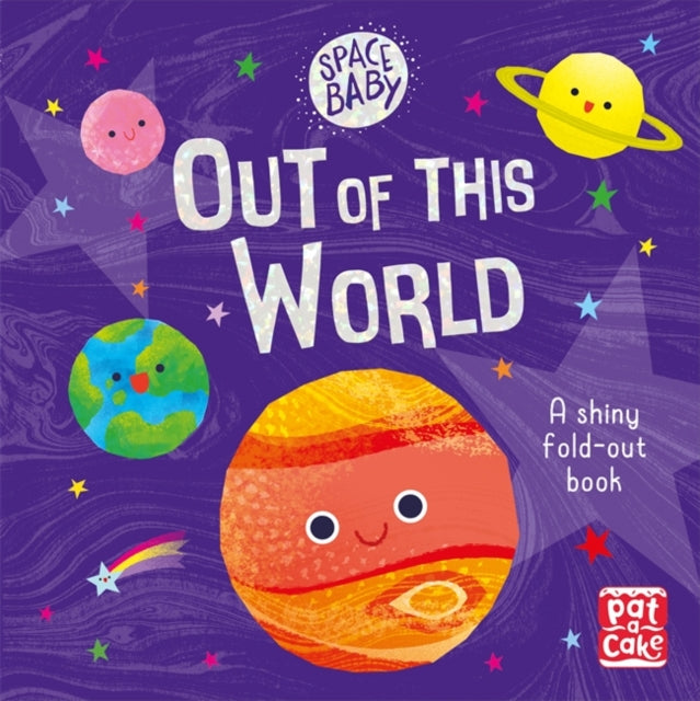 Space Baby: Out of this World: A first shiny fold-out book about space!