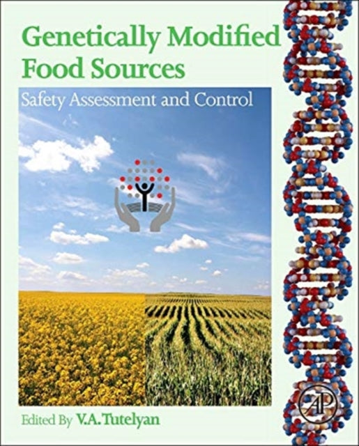 Genetically Modified Food Sources: Safety Assessment and Control