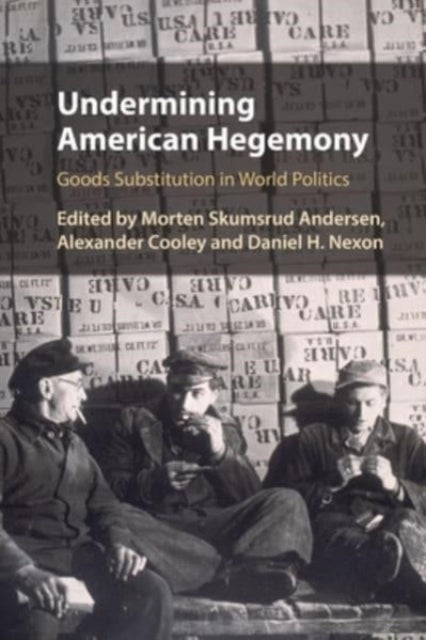 Undermining American Hegemony: Goods Substitution in World Politics