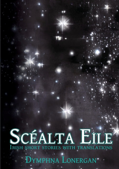 Scealta Eile: Irish short stories with translations