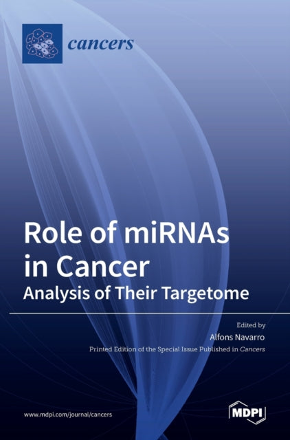 Role of miRNAs in Cancer: Analysis of Their Targetome