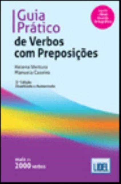 Guia Pratico de Verbos com Preposicoes: 3 edicao