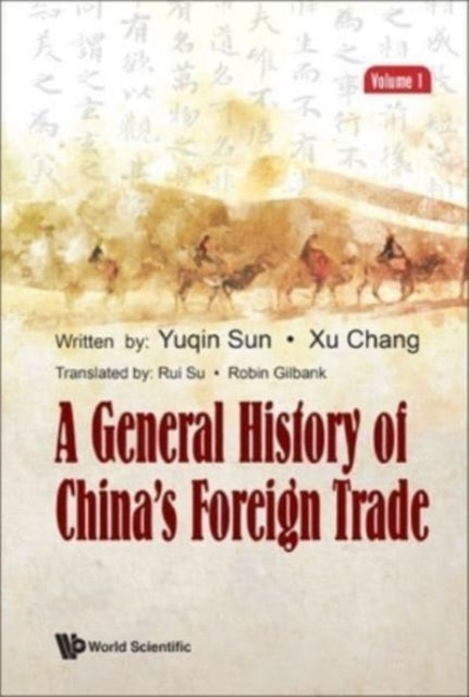 General History Of China's Foreign Trade, A (Volume 1)