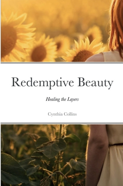 Redemptive Beauty - Healing the Layers