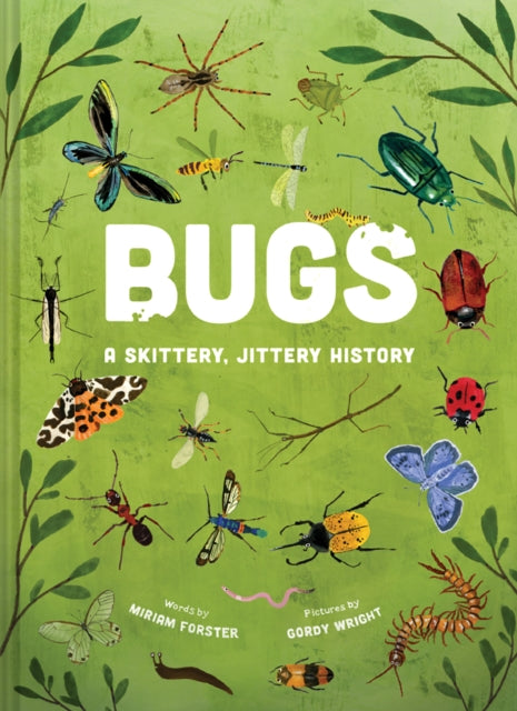 Bugs: A Skittery, Jittery History