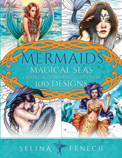 Mermaids Magical Seas Coloring Collection: 100 Designs